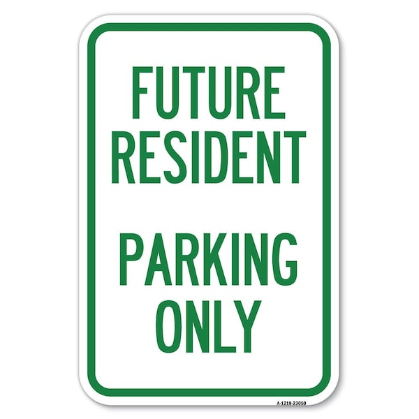 Signmission Reserved Parking Sign Future Resident Pa Heavy-Gauge Aluminum Sign, 12" x 18", A-1218-23050 A-1218-23050 - main